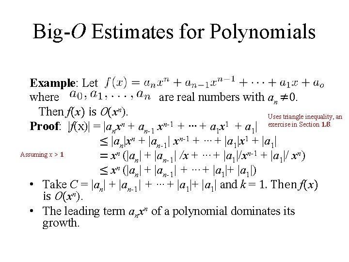 Big-O Estimates for Polynomials Example: Let where are real numbers with an ≠ 0.