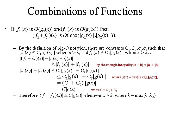 Combinations of Functions • If f 1 (x) is O(g 1(x)) and f 2