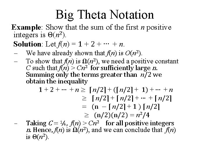 Big Theta Notation Example: Show that the sum of the first n positive integers