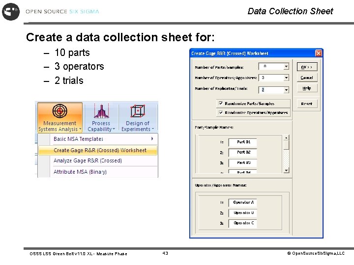 Data Collection Sheet Create a data collection sheet for: – 10 parts – 3