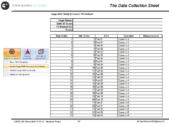 The Data Collection Sheet OSSS LSS Green Belt v 11. 0 XL - Measure