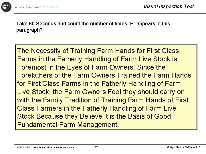 Visual Inspection Test Take 60 Seconds and count the number of times “F” appears