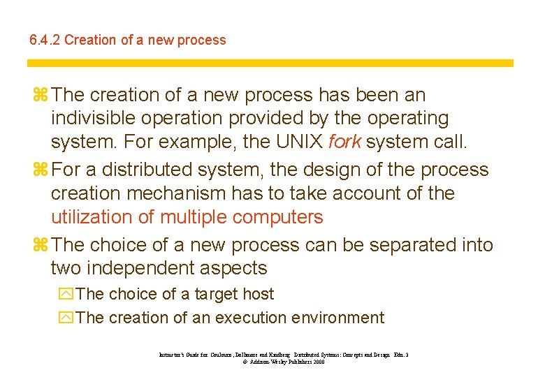 6. 4. 2 Creation of a new process z The creation of a new