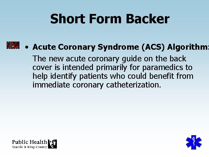 Short Form Backer • Acute Coronary Syndrome (ACS) Algorithm: The new acute coronary guide
