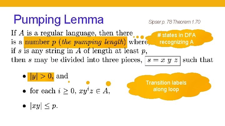 Pumping Lemma Sipser p. 78 Theorem 1. 70 # states in DFA recognizing A