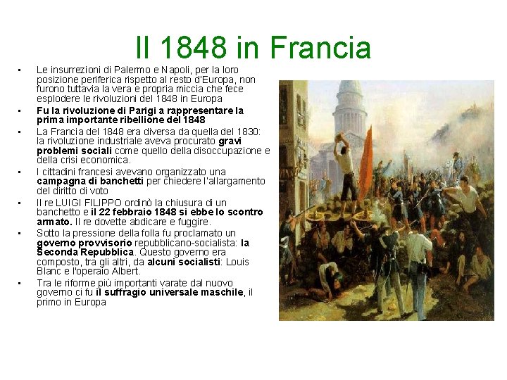  • • Il 1848 in Francia Le insurrezioni di Palermo e Napoli, per