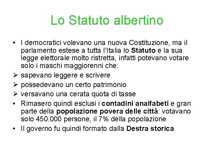 Lo Statuto albertino • I democratici volevano una nuova Costituzione, ma il parlamento estese