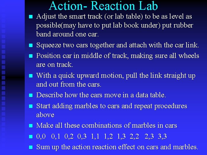 Action- Reaction Lab n n n n n Adjust the smart track (or lab