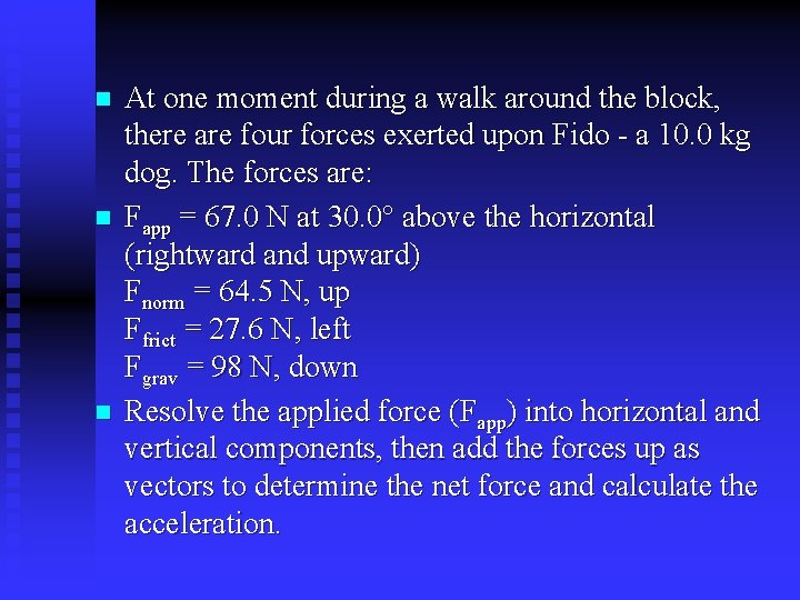n n n At one moment during a walk around the block, there are