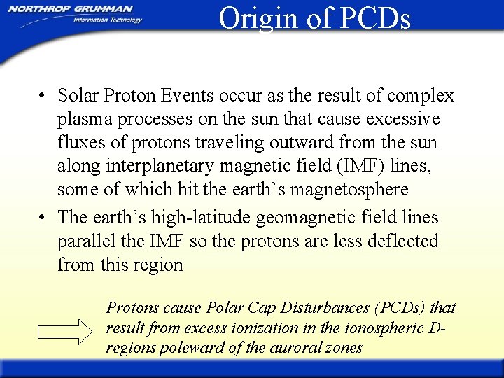 Origin of PCDs • Solar Proton Events occur as the result of complex plasma