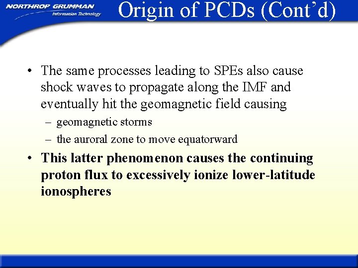 Origin of PCDs (Cont’d) • The same processes leading to SPEs also cause shock