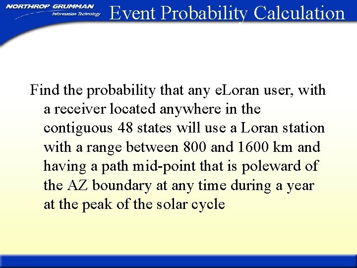 Event Probability Calculation Find the probability that any e. Loran user, with a receiver