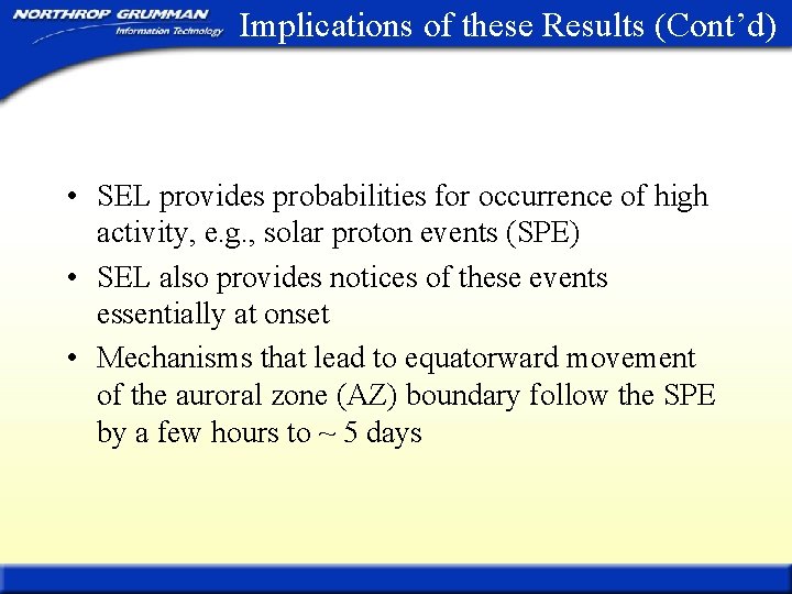Implications of these Results (Cont’d) • SEL provides probabilities for occurrence of high activity,