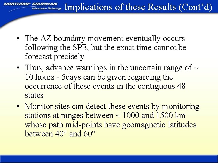 Implications of these Results (Cont’d) • The AZ boundary movement eventually occurs following the