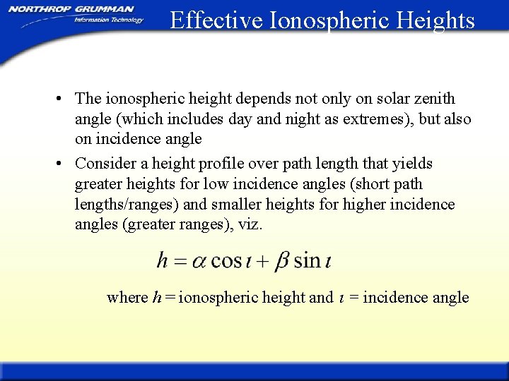 Effective Ionospheric Heights • The ionospheric height depends not only on solar zenith angle