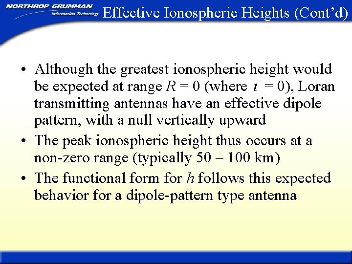 Effective Ionospheric Heights (Cont’d) • Although the greatest ionospheric height would be expected at