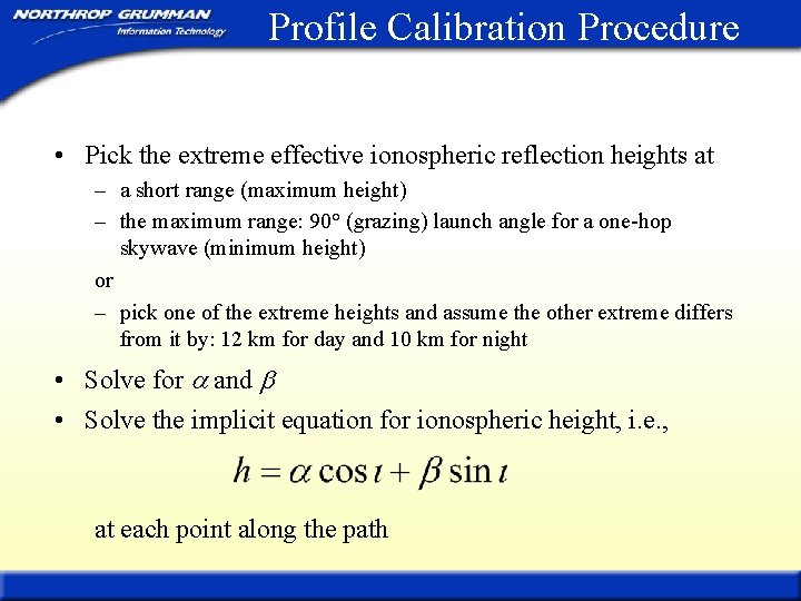 Profile Calibration Procedure • Pick the extreme effective ionospheric reflection heights at – a