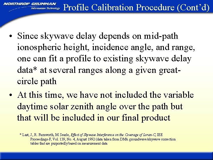 Profile Calibration Procedure (Cont’d) • Since skywave delay depends on mid-path ionospheric height, incidence