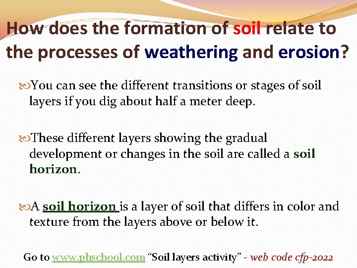 How does the formation of soil relate to the processes of weathering and erosion?