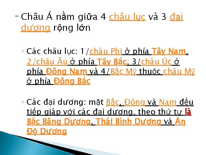  Châu Á nằm giữa 4 châu lục và 3 đại dương rộng lớn