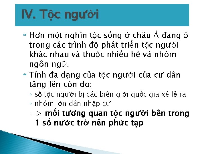 IV. Tộc người Hơn một nghìn tộc sống ở châu Á đang ở trong