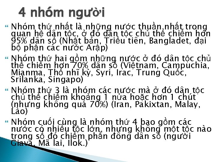 4 nhóm người Nhóm thứ nhất là những nước thuần nhất trong quan hệ