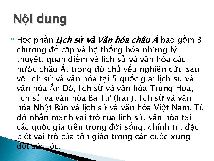 Nội dung Học phần Lịch sử và Văn hóa châu Á bao gồm 3