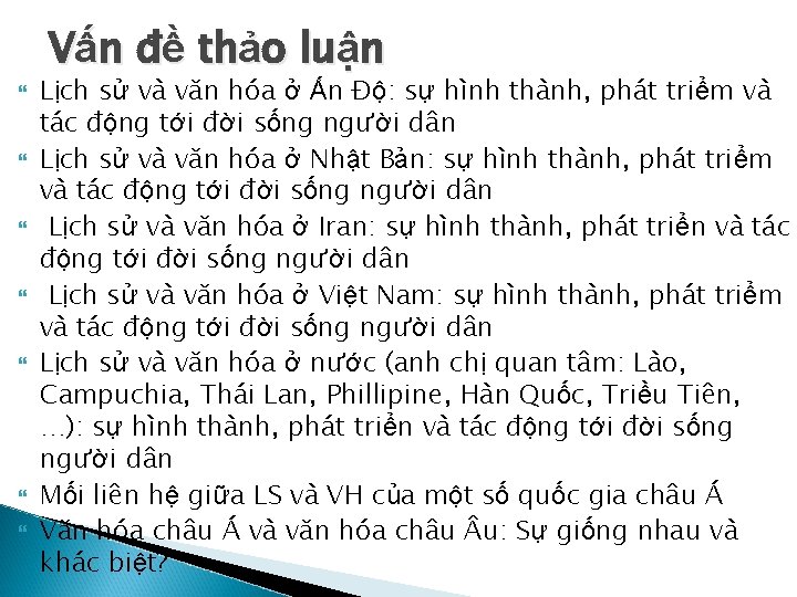 Vấn đề thảo luận Lịch sử và văn hóa ở Ấn Độ: sự hình