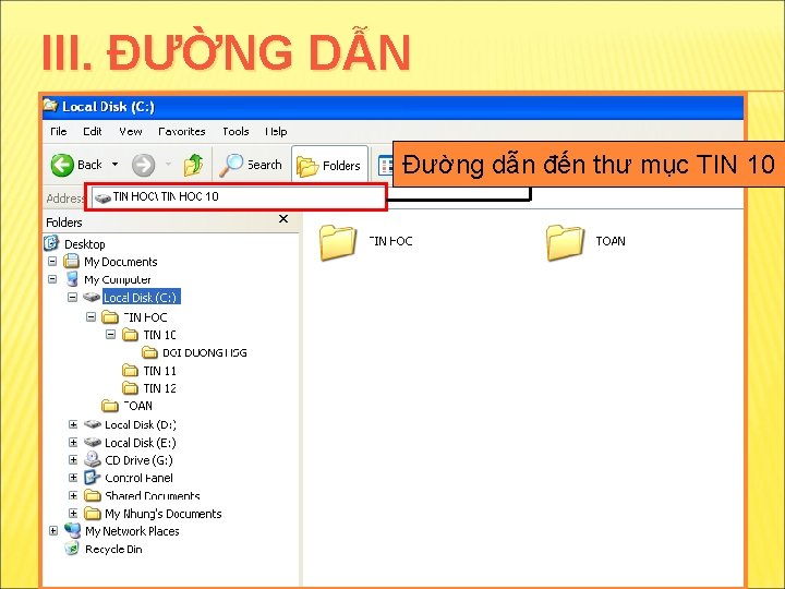 III. ĐƯỜNG DẪN Đường dẫn đến thư mục TIN 10 