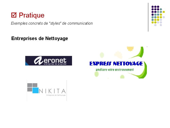  Pratique Exemples concrets de “styles” de communication Entreprises de Nettoyage 