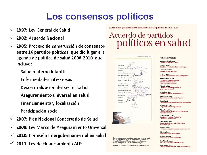 Los consensos políticos ü 1997: Ley General de Salud ü 2002: Acuerdo Nacional ü