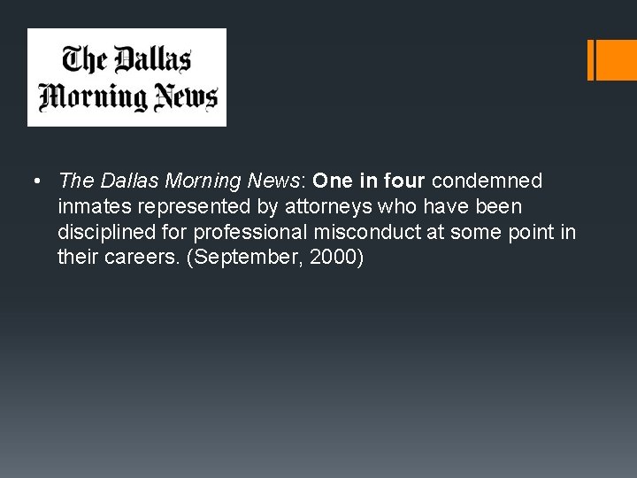 • The Dallas Morning News: One in four condemned inmates represented by attorneys • The Dallas Morning News: One in four condemned inmates represented by attorneys