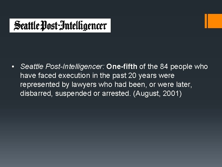 • Seattle Post-Intelligencer: One-fifth of the 84 people who have faced execution in • Seattle Post-Intelligencer: One-fifth of the 84 people who have faced execution in