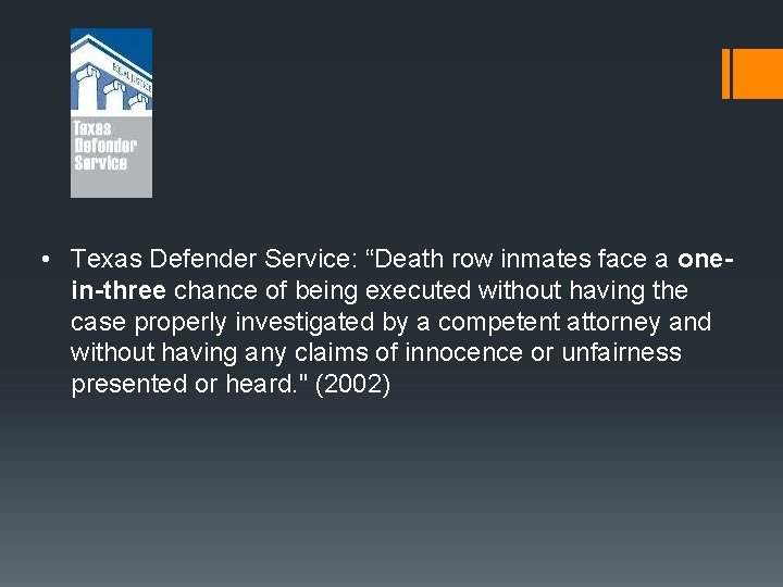 • Texas Defender Service: “Death row inmates face a onein-three chance of being • Texas Defender Service: “Death row inmates face a onein-three chance of being