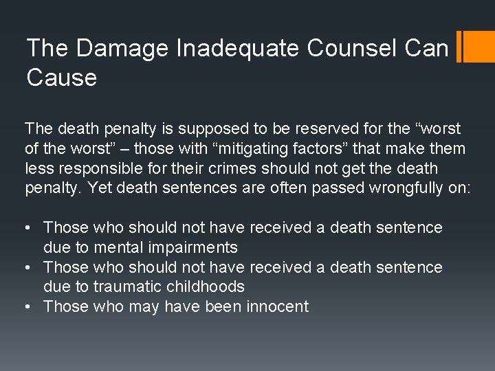 The Damage Inadequate Counsel Can Cause The death penalty is supposed to be reserved The Damage Inadequate Counsel Can Cause The death penalty is supposed to be reserved
