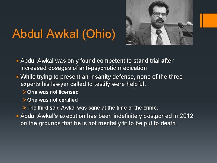 Abdul Awkal (Ohio) § Abdul Awkal was only found competent to stand trial after Abdul Awkal (Ohio) § Abdul Awkal was only found competent to stand trial after