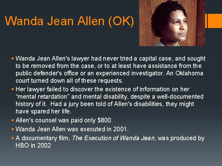 Wanda Jean Allen (OK) § Wanda Jean Allen's lawyer had never tried a capital Wanda Jean Allen (OK) § Wanda Jean Allen's lawyer had never tried a capital