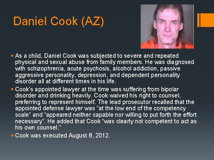 Daniel Cook (AZ) § As a child, Daniel Cook was subjected to severe and Daniel Cook (AZ) § As a child, Daniel Cook was subjected to severe and
