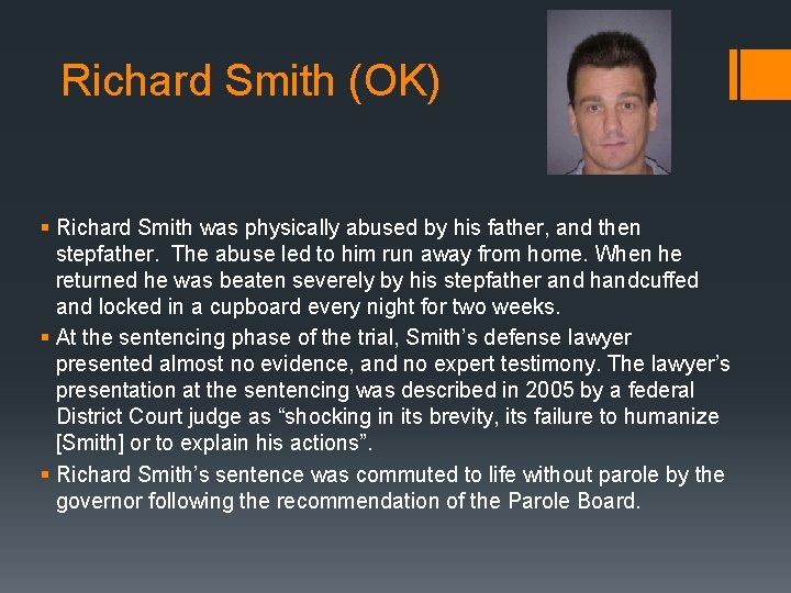 Richard Smith (OK) § Richard Smith was physically abused by his father, and then Richard Smith (OK) § Richard Smith was physically abused by his father, and then