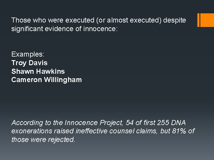 Those who were executed (or almost executed) despite significant evidence of innocence: Examples: Troy Those who were executed (or almost executed) despite significant evidence of innocence: Examples: Troy