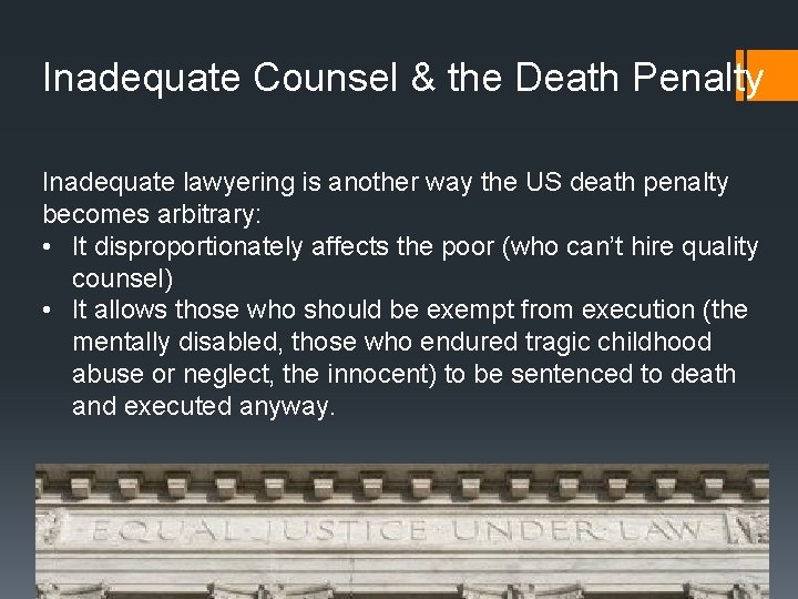 Inadequate Counsel & the Death Penalty Inadequate lawyering is another way the US death Inadequate Counsel & the Death Penalty Inadequate lawyering is another way the US death