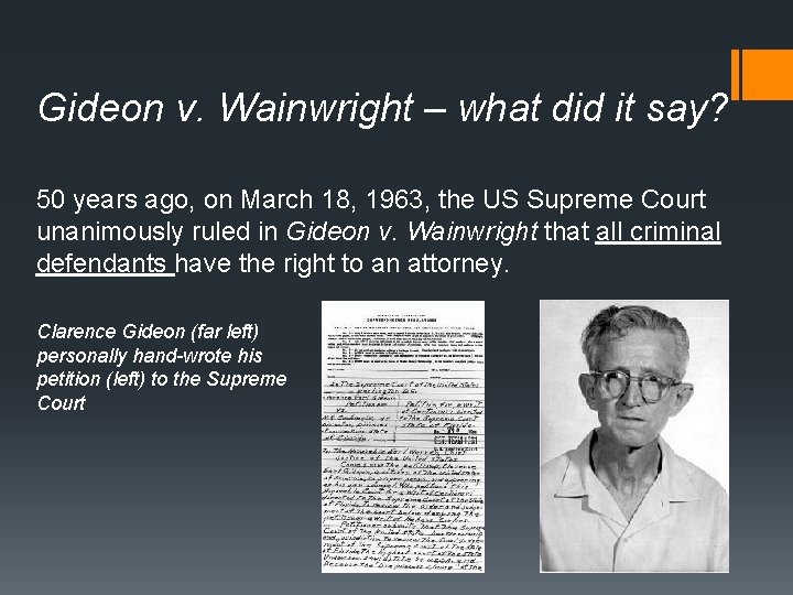Gideon v. Wainwright – what did it say? 50 years ago, on March 18, Gideon v. Wainwright – what did it say? 50 years ago, on March 18,