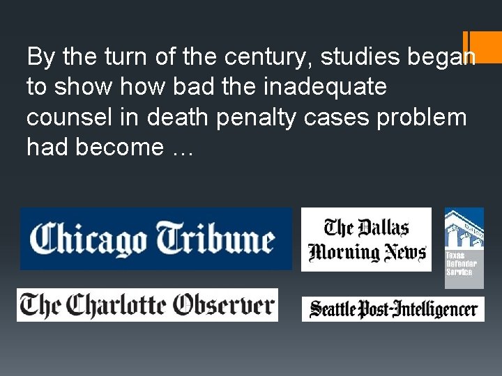 By the turn of the century, studies began to show bad the inadequate counsel By the turn of the century, studies began to show bad the inadequate counsel