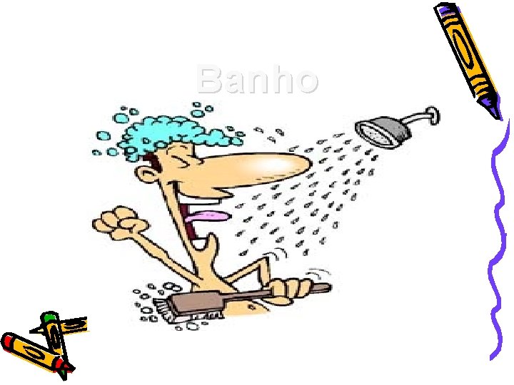 Banho 