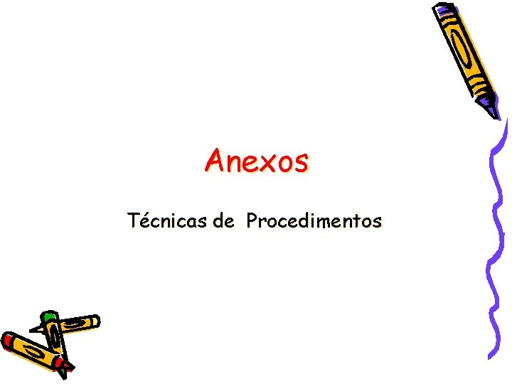 Anexos Técnicas de Procedimentos 