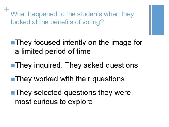 + What happened to the students when they looked at the benefits of voting?