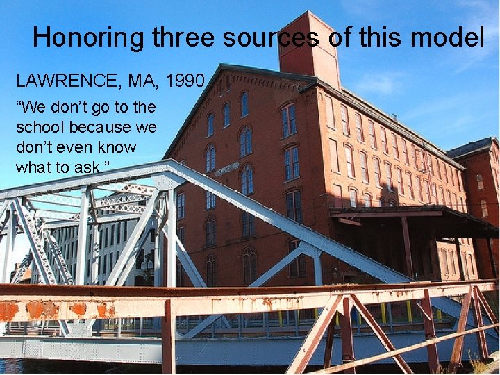 +Honoring three sources of this model LAWRENCE, MA, 1990 “We don’t go to the