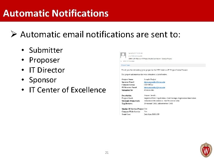 Automatic Notifications Ø Automatic email notifications are sent to: • • • Submitter Proposer