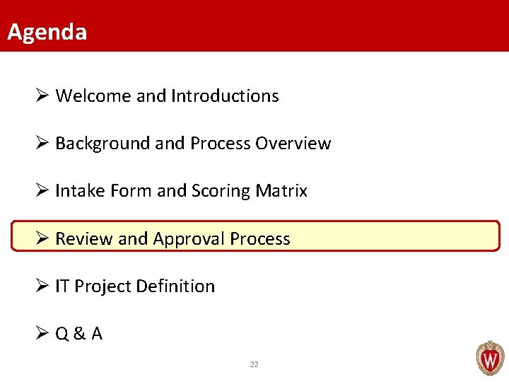 Agenda Ø Welcome and Introductions Ø Background and Process Overview Ø Intake Form and