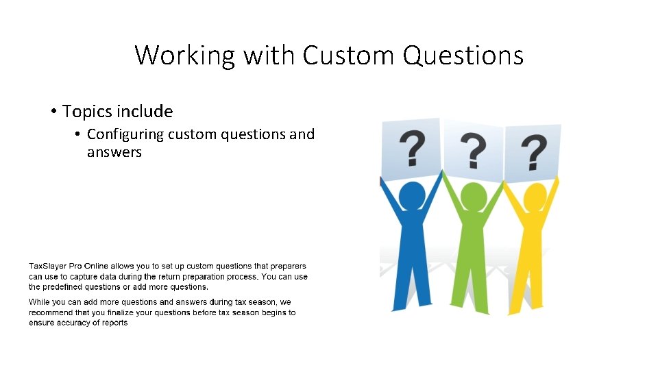 Working with Custom Questions • Topics include • Configuring custom questions and answers 